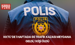 KKTC’de 1 haftada 66 trafik kazası meydana geldi, 1 kişi öldü