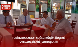 Turizm Bakanı Ataoğlu, küçük ölçekli otellere ziyaretler başlattı