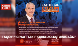 Taçoy: “İcraat Takip Kurulu oluşturacağız”