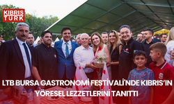 LTB Bursa Gastronomi Festivali'nde Kıbrıs’ın yöresel lezzetlerini tanıttı