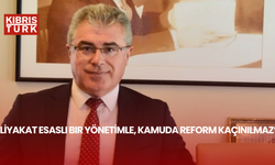 ‘Liyakat esaslı bir yönetimle, kamuda reform kaçınılmaz’