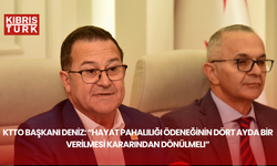 KTTO Başkanı Deniz: “Hayat pahalılığı ödeneğinin dört ayda bir verilmesi kararından dönülmeli”