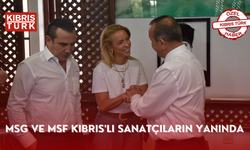 MSG ve MSF Kıbrıs'lı sanatçıların yanında