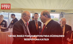 Tatar, İngiliz Parlamentosu’nda düzenlenen resepsiyona katıldı