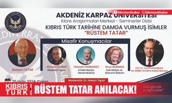 Rüstem Tatar, Akdeniz Karpaz Üniversitesi Kıbrıs Araştırmaları Merkezi’nde anılacak