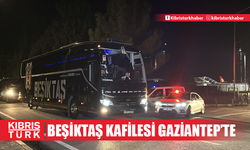 Beşiktaş kafilesi, Gaziantep'te!