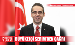 Büyükelçi Serim’den uluslararası topluma KKTC’nin tanınması diplomatik, siyasi ve ekonomik ilişkiler kurulması çağrısı…