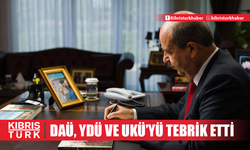 Cumhurbaşkanı Tatar DAÜ, YDÜ ve UKÜ’yü tebrik etti