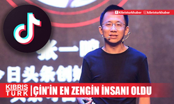 Tiktok’un Kurucusu Zhang Yiming, Çin'in en zengin insanı oldu