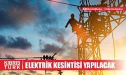 Lefkoşa’nın bazı bölgelerinde yarın elektrik kesintisi yapılacak