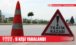 Trafik kazalarında 9 kişi yaralandı