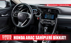 Honda araç sahipleri dikkat! Ücretsiz değiştirilecek