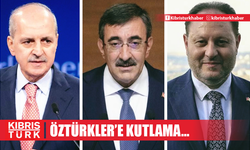 KURTULMUŞ VE YILMAZ’DAN ÖZTÜRKLER’E KUTLAMA…