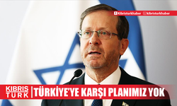 Herzog’dan Erdoğan’a: “Türkiye'ye karşı planımız yok”