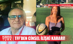 TFF'den cinsel ilişki kararı!