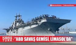 ABD savaş gemisi USS Wasp Limasol Limanı'na demirledi