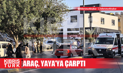 Lefkoşa'da araç yaya çarptı