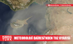 Meteoroloji Dairesi’nden toz uyarısı!