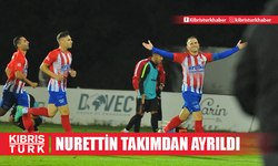 Nurettin takımdan ayrıldı