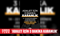 Adalet için 3 dakika KARANLIK