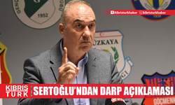 Sertoğlu'ndan darp açıklaması