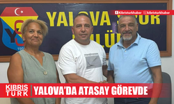 Yalova’da Atasay görevde