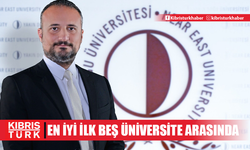 Yakın Doğu Üniversitesi,Türkiye genelinde en iyi ilk beş üniversite arasında yer alıyor!