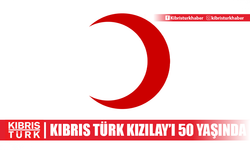 Kıbrıs Türk Kızılay'ı 50 yaşında…