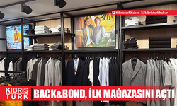 BACK&BOND, Süvari Güvencesiyle KKTC’de İlk Mağazasını Metehan Yolu’nda Açtı