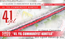 15 Kasım Cumhuriyet Bayramı, Lefkoşa’da düzenlenecek “41. Yıl Cumhuriyet Korteji” ile kutlanacak