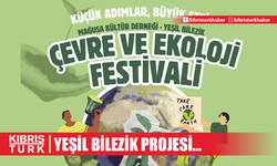 Yeşil Bilezik Projesi… “Çevre ve Ekoloji Festivali” Gazimağusa’da yapıldı