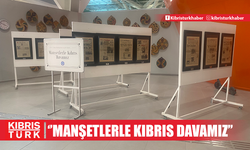 “Manşetlerde Kıbrıs Davamız” sergisi Ercan Havalimanı’nda açıldı