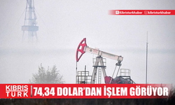 Brent petrolün varil fiyatı 74,34 dolar