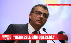 CTP Genel Başkanı Erhürman: “Herkesle görüşeceğiz, kapılarımızı dünyaya kapatmaya değil, açmaya ihtiyacımız var”