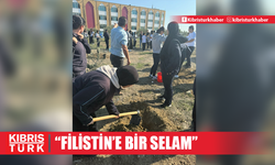 "Diktiğimiz Her Fidan; Filistin'e Bir Selam!"