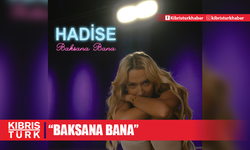 HADİSE’DEN "BAKSANA BANA"