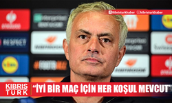 Mourinho: Yarın iyi bir maç olması için her koşul mevcut