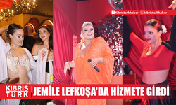 Jemile Cabaret Lefkoşa'da hizmete girdi