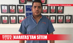 Karataş’tan sitem