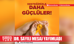 Dr. Sayılı Lösemili Çocuklar Haftası dolayısıyla mesaj yayımladı..