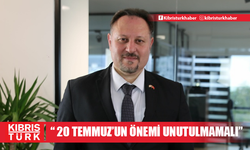 Öztürkler: "20 Temmuz Tarihinin Önemi Unutulmamalı"