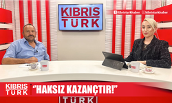 ‘’HAKSIZ KAZANÇTIR!’’