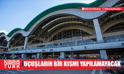 Sabiha Gökçen Havalimanı'nda yarınki uçuşların bir kısmı yapılamayacak