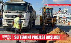 Gazimağusa Limanı’na Su Temini Projesi başladı