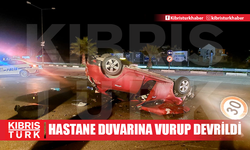 HASTANE DUVARINA VURUP DEVRİLDİ