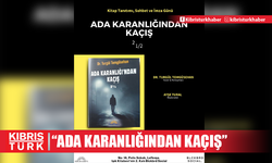 "Ada Karanlığından Kaçış” kitabı için etkinlik düzenleniyor
