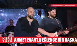 Ahmet Evan'la eğlence bir başka