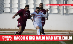 Bağcıl 6 kişi kaldı maç tatil edildi