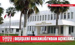 Dışişleri Bakanlığından GKRY’nin sondaj faaliyetleri duyurusuna ilişkin açıklama