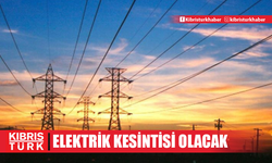 Değirmenlik Taş Ocakları bölgesinde yarın elektrik kesintisi olacak